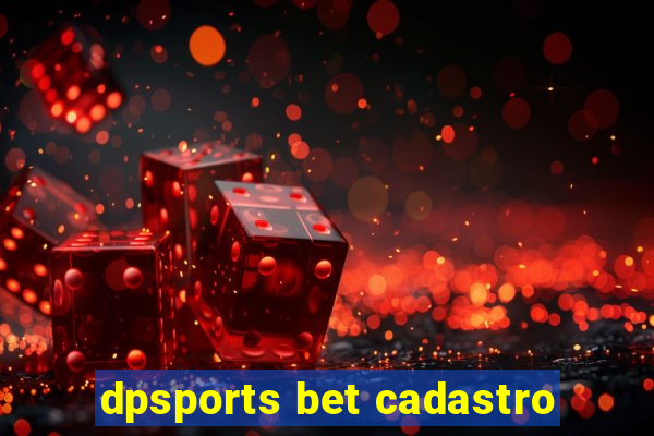 dpsports bet cadastro